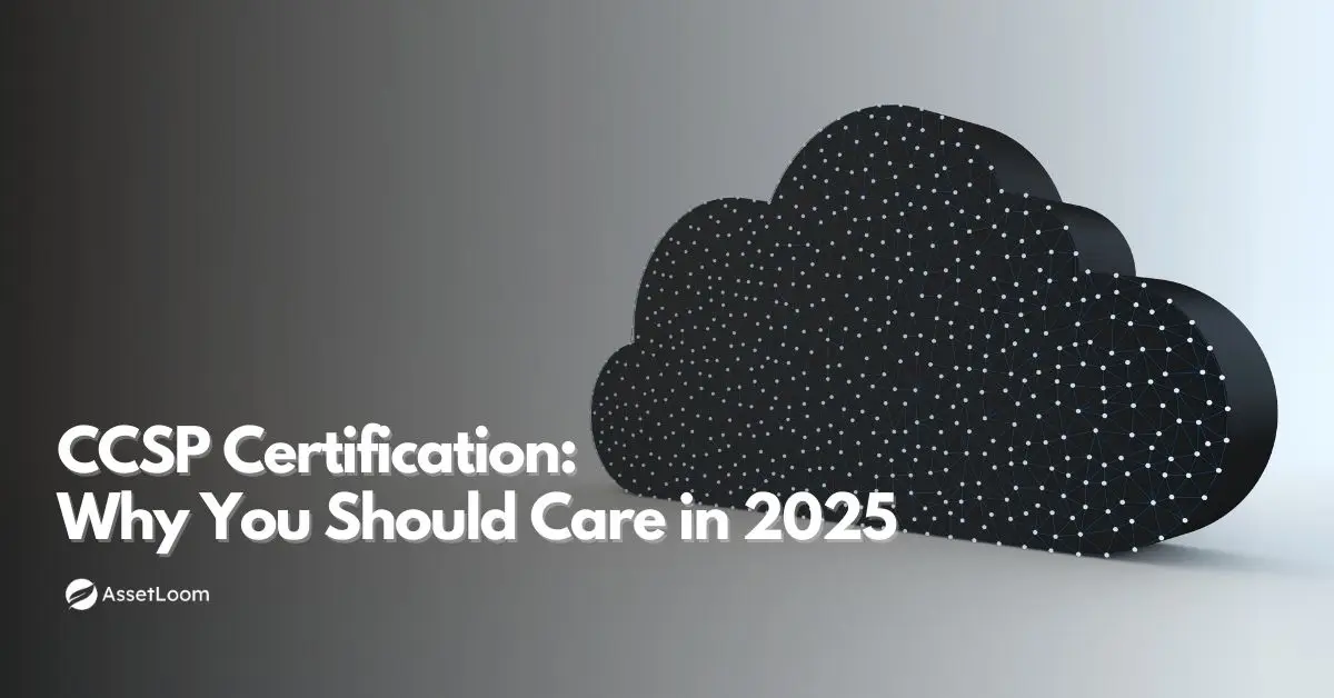 What is CCSP Certification & Why You Should Care in 2025