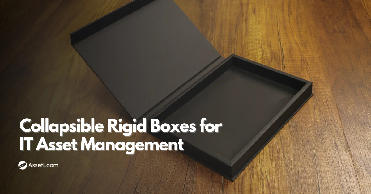 Collapsible Rigid Boxes: A Smart Choice for IT Asset Management
