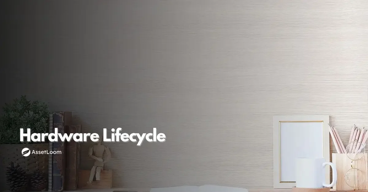 Understanding the Hardware Lifecycle
