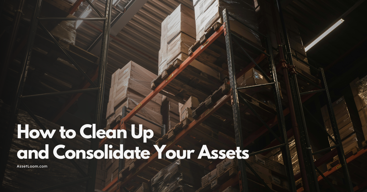 Inventory Bloat: How to Clean Up and Consolidate Your Assets