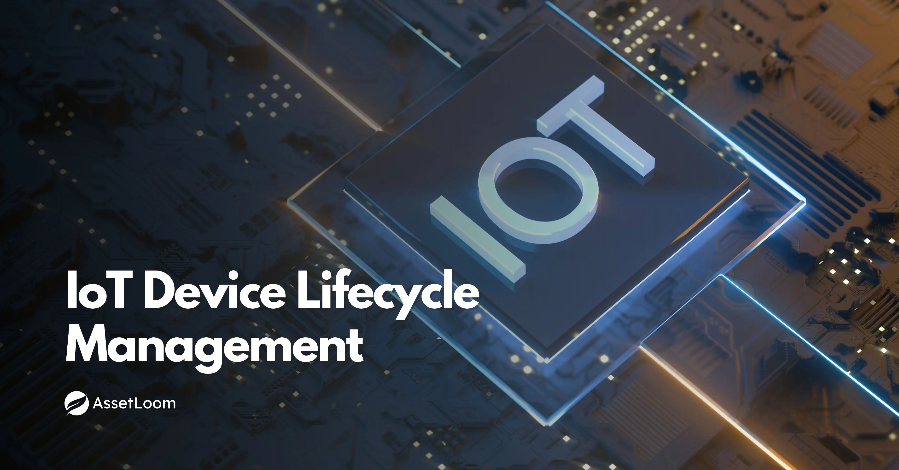 IoT Device Lifecycle Management: A Quick Guide