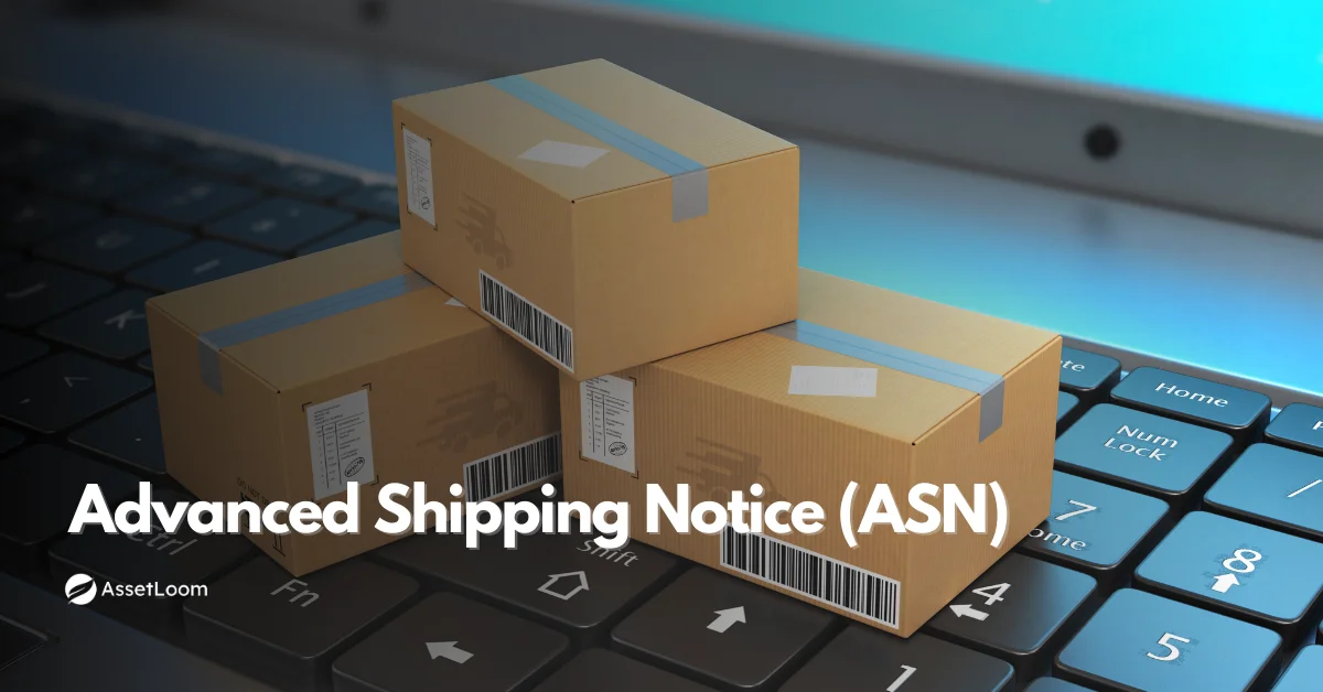 Maximizing IT Asset Visibility with Advanced Shipping Notice (ASN)