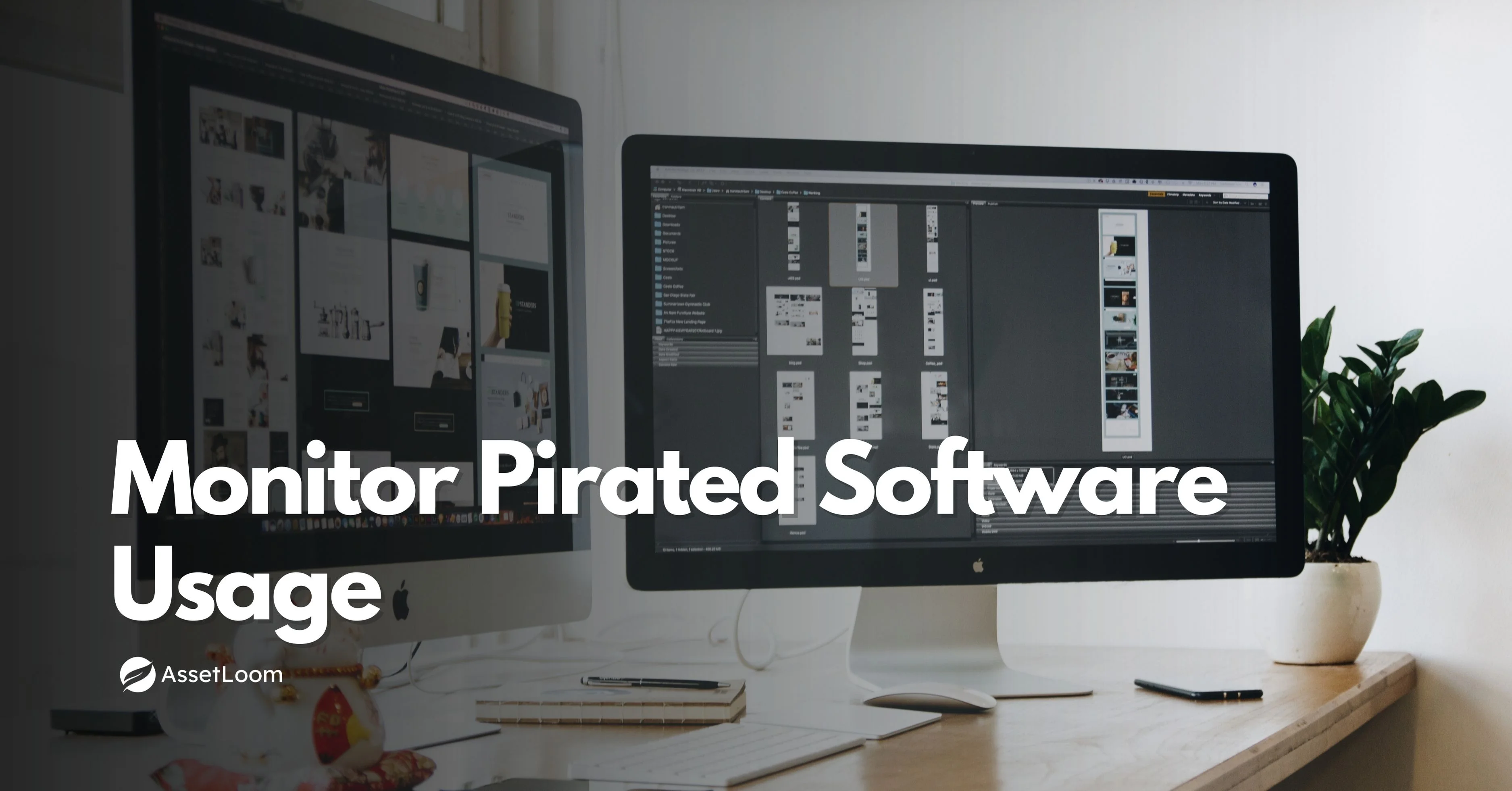 How IT Asset Management Helps Monitor Pirated Software Usage