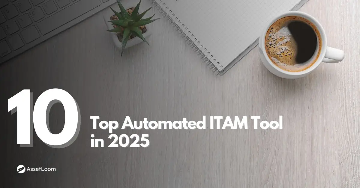 Top 10 Automated IT Asset Management Tools in 2025